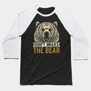 Don't Wake The Bear Vintage w Baseball T-Shirt